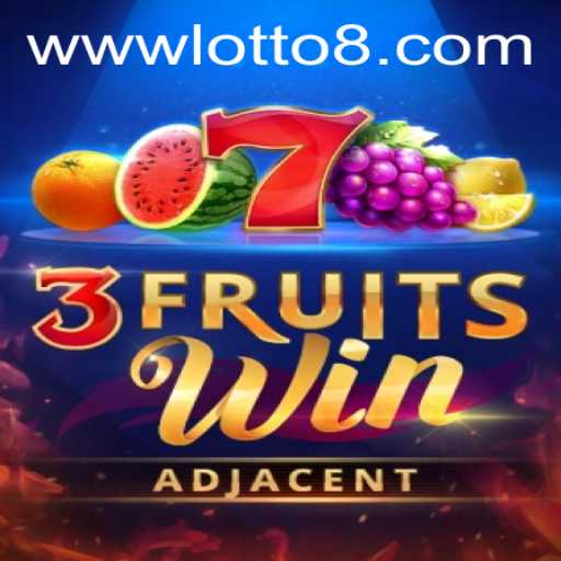 Discover the Exciting World of 3FruitsWin and LOTTO8
