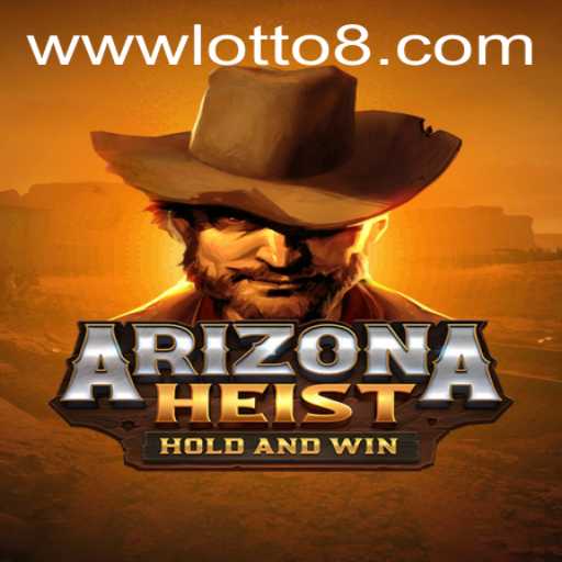 Exploring the Thrilling World of ArizonaHeist: A LOTTO8 Adventure