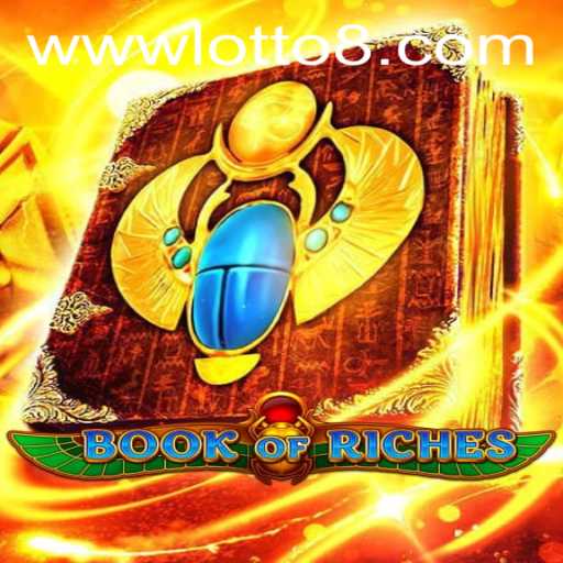 Explore the Exciting World of BookofRiches: A New Era of Gaming with LOTTO8