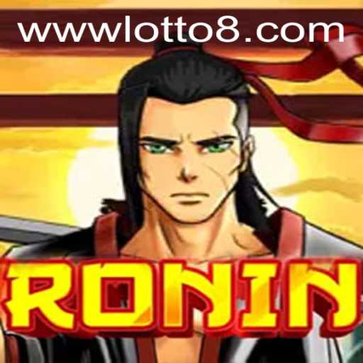 Exploring the Fascinating World of Ronin: The Ultimate Gaming Experience with LOTTO8